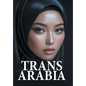 Trans Arabia - Hardcover