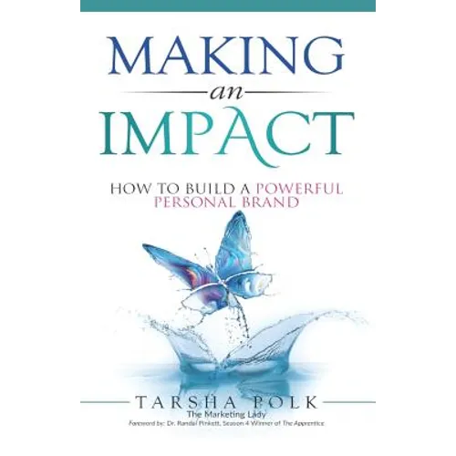 Making an Impact: How to Build a Powerful Personal Brand - Paperback