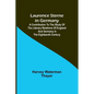 Laurence Sterne in Germany; A Contribution to the Study of the Literary Relations of England and Germany in the Eighteenth Century - Paperback