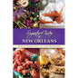 Signature Tastes of New Orleans: Favorite Recipes from our Local Restaurants - Paperback