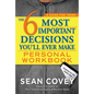 The 6 Most Important Decisions You'll Ever Make Personal Workbook: Updated for the Digital Age - Paperback
