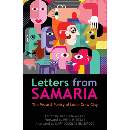 Letters from Samaria: The Prose & Poetry of Louie Crew Clay - Paperback