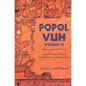 Popol Vuh: Literal Poetic Version Translation and Transcription Volume 2 - Paperback
