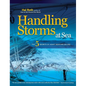Handling Storms at Sea: The 5 Secrets of Heavy Weather Sailing - Hardcover