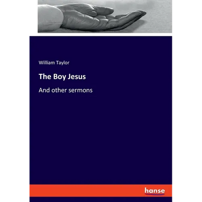 The Boy Jesus: And other sermons - Paperback