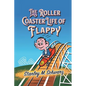 The Roller Coaster Life of Flappy - Paperback