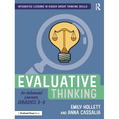 Evaluative Thinking for Advanced Learners, Grades 3-5 - Paperback