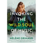 Invoking the Wild Soul of Music - Paperback