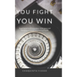 You Fight You Win: A Quick Guide to the Importance of the Pause - Hardcover