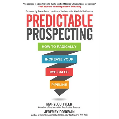 Predictable Prospecting: How to Radically Increase Your B2B Sales Pipeline - Hardcover
