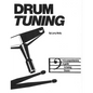 Drum Tuning: A Comprehensive Guide to Tuning Drums - Paperback