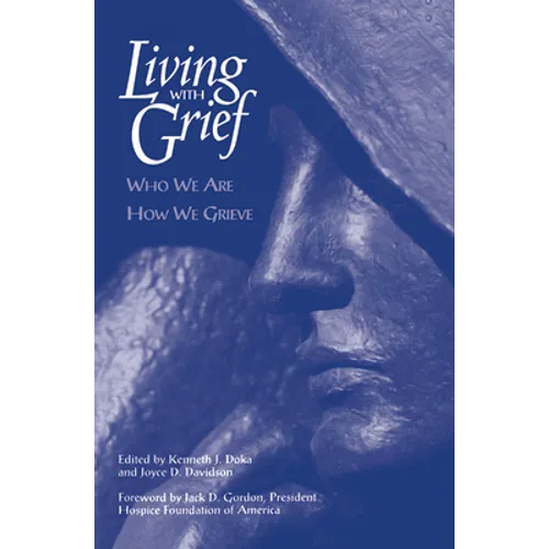 Living With Grief: Who We Are How We Grieve - Paperback