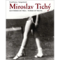 Miroslav Tichy: Form of Truth - Hardcover