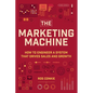 The Marketing Machine: How to Engineer Profitable, Effective Marketing for Your Small Business - Paperback