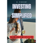 Investing Simplified: Building Wealth One Step at a Time - Paperback