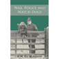 War, Police and Watch Dogs - Paperback