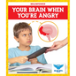 Your Brain When You're Angry - Library Binding
