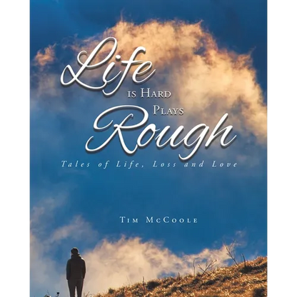 Life is Hard Plays Rough - Paperback