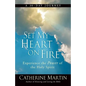 Set My Heart On Fire: Experience The Power Of The Holy Spirit - Paperback