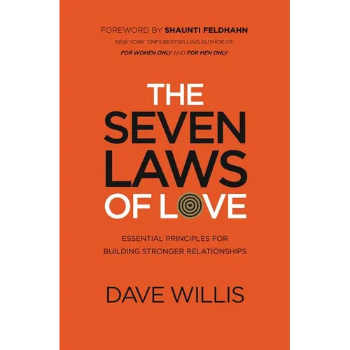 The Seven Laws of Love: Essential Principles for Building Stronger Relationships - Paperback