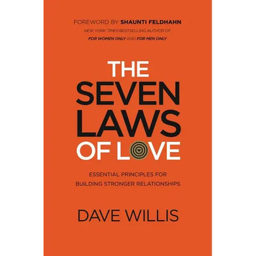 The Seven Laws of Love: Essential Principles for Building Stronger Relationships - Paperback