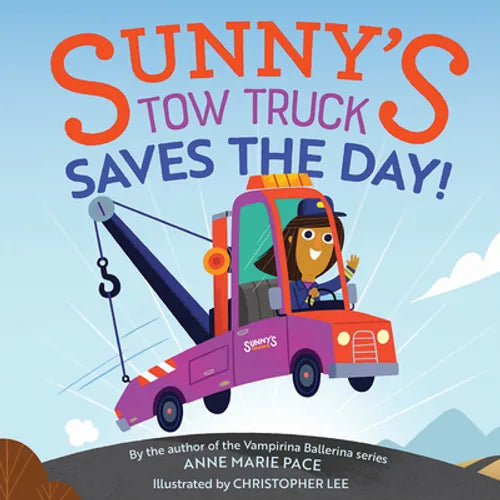 Sunny's Tow Truck Saves the Day! - Hardcover