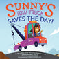 Sunny's Tow Truck Saves the Day! - Hardcover