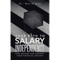 Your Path to Salary Independence: How Anyone Can Control Their Financial Destiny - Paperback