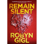 Remain Silent: A Chilling Legal Thriller from an Acclaimed Author - Hardcover