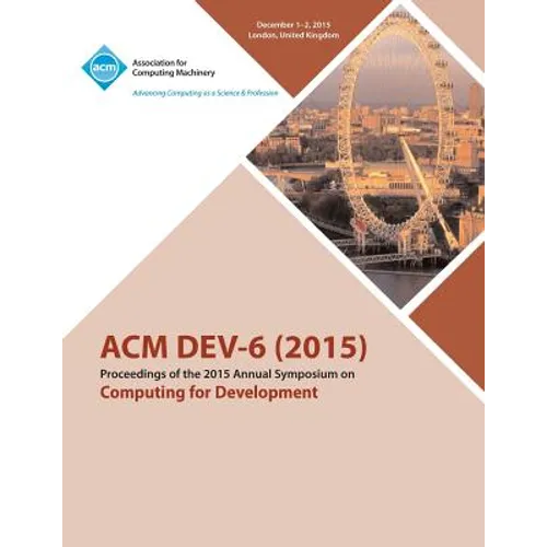 DEV-6 '15 Sixth ACM Annual Symposium on Computing for Development - Paperback