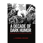 A Decade of Dark Humor: How Comedy, Irony, and Satire Shaped Post-9/11 America - Paperback
