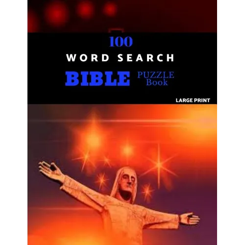 100 Word Search Bible Puzzle Book Large Print: Brain Challenging Bible Puzzles For Hours Of Fun - Paperback