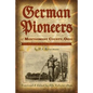 German Pioneers of Montgomery County, Ohio: Early Pioneer Life in Dayton, Miamisburg, Germantown. by H. A. Rattermann - Paperback