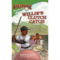 Willie's Clutch Catch - Hardcover