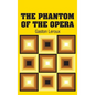 The Phantom of the Opera - Hardcover