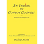 An Indian in Cowboy Country: Stories from an Immigrant's Life - Hardcover