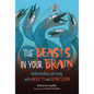The Beasts in Your Brain: Understanding and Living with Anxiety and Depression - Library Binding