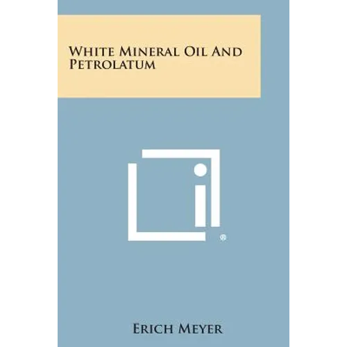 White Mineral Oil and Petrolatum - Paperback