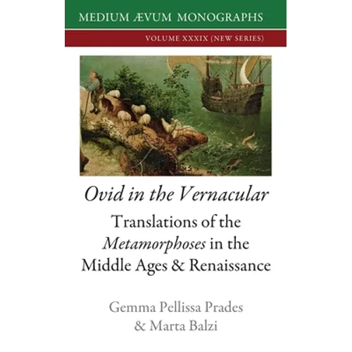 Ovid in the Vernacular: Translations of the Metamorphoses in the Middle Ages & Renaissance - Hardcover