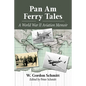 Pan Am Ferry Tales: A World War II Aviation Memoir - Paperback