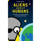 Aliens about Humans: The Undercover Alien's Handbook on Successful Infiltration - Hardcover