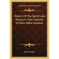 History Of The Spirit Lake Massacre And Captivity Of Miss Abbie Gardner - Paperback