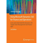 Using Microsoft Dynamics 365 for Finance and Operations: Learn and Understand the Dynamics 365 Supply Chain Management and Finance Apps - Paperback
