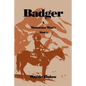 Badger: A Mountain Man's Story - Paperback
