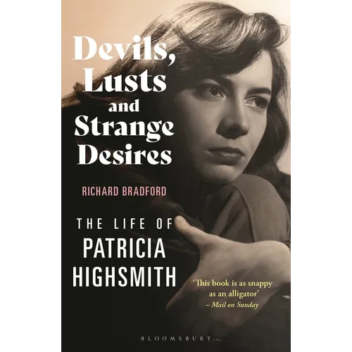 Devils, Lusts and Strange Desires: The Life of Patricia Highsmith - Paperback