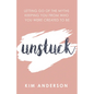Unstuck: Letting Go of the Myths Keeping You from Who You Are Created to Be - Paperback
