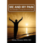 Me and My Pain: The Challenges of Being in Chronic Pain - Paperback