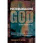 Postcolonializing God: An African Practical Theology - Paperback