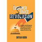 The Customer Service Revolution: 8 Principles That Will Change the Way Companies Think About the Customer Experience and the Employees Who Work for Th - Paperback