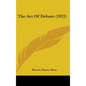 The Art Of Debate (1922) - Hardcover